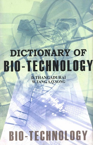 Dictionary Of Bio-technology