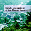 Integrating Landscape Ecology into Natural Resource Management